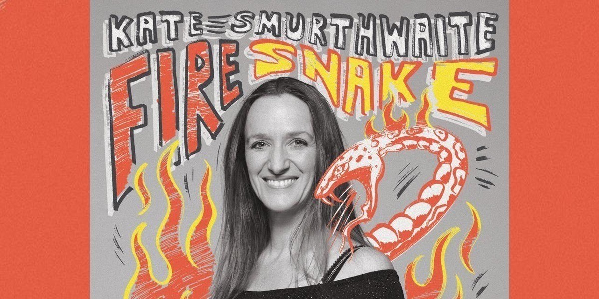 Kate Smurthwaite: Fire Snake - Kate Smurthwaite smiling in black and white. A red cartoon snake is wrapped round her. Above her the text reads Kate Smurthwaite, Fire Snake.