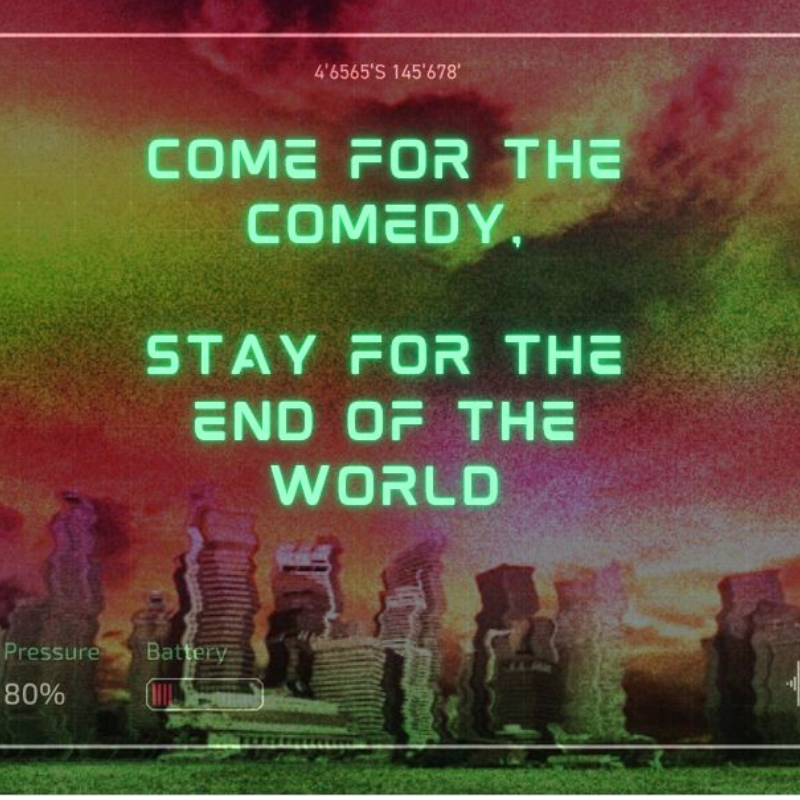 Point of Impact: The End Of The World As We Know It - Picture of a dystopian city with text, come for the comedy, stay for the end of the world