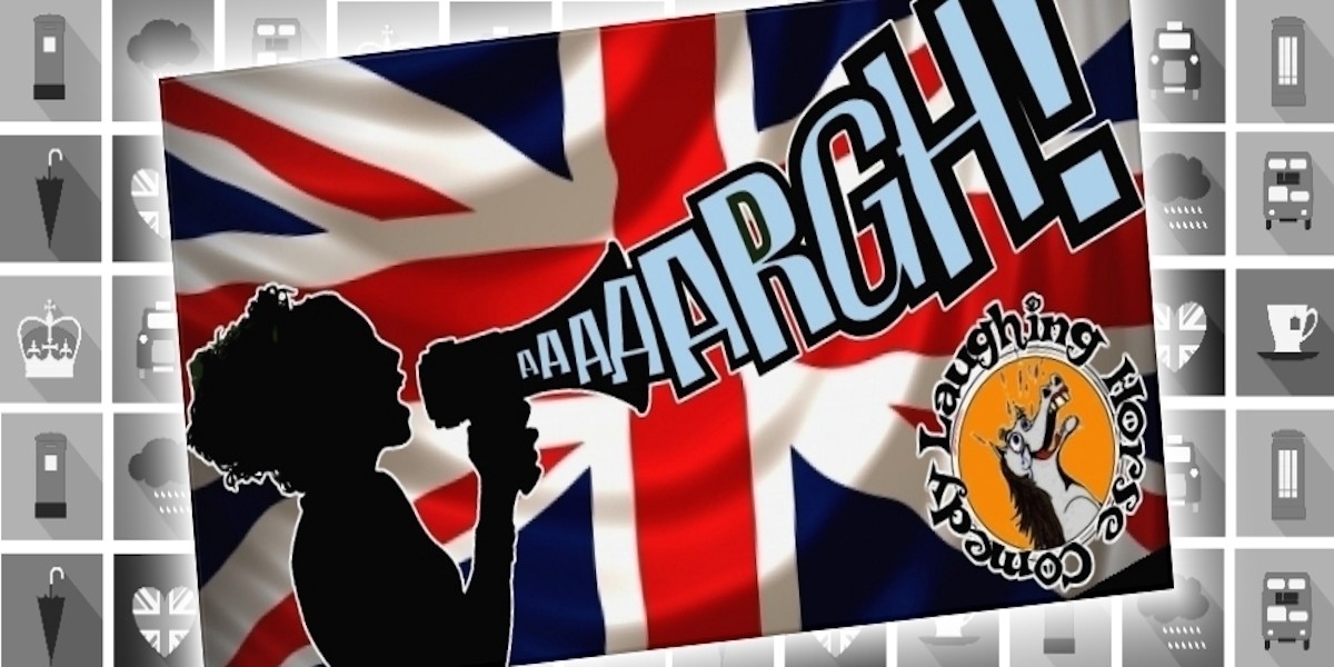 Aaaaaaaargh! It's the Best of Fringe Comedy from the UK - The Best comedy from the UK - The Best British Laughs in town