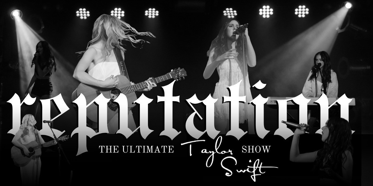REPUTATION: The Ultimate Taylor Swift Show - Ella & Sienna music