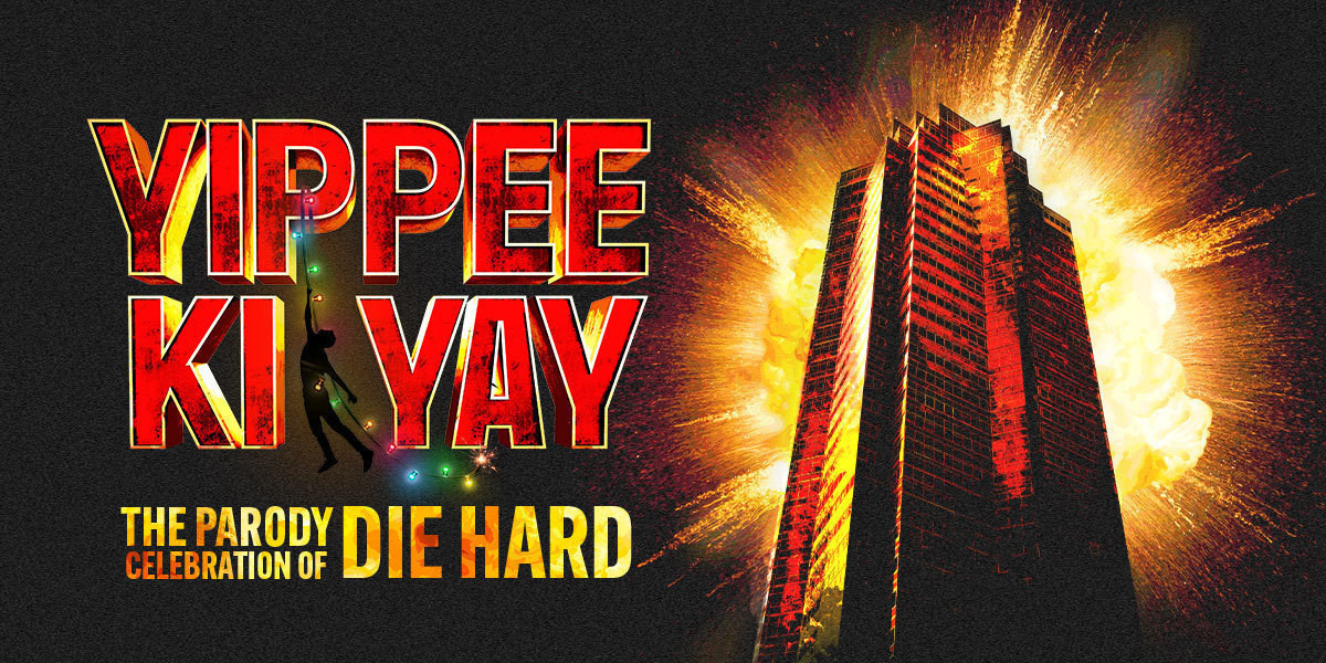 Yippee Ki Yay (the parody celebration of Die Hard) - Yippee Ki Yay The Parody Celebration of Die Hard is written on the right in large text, and there is a Nakatomi tower on the right