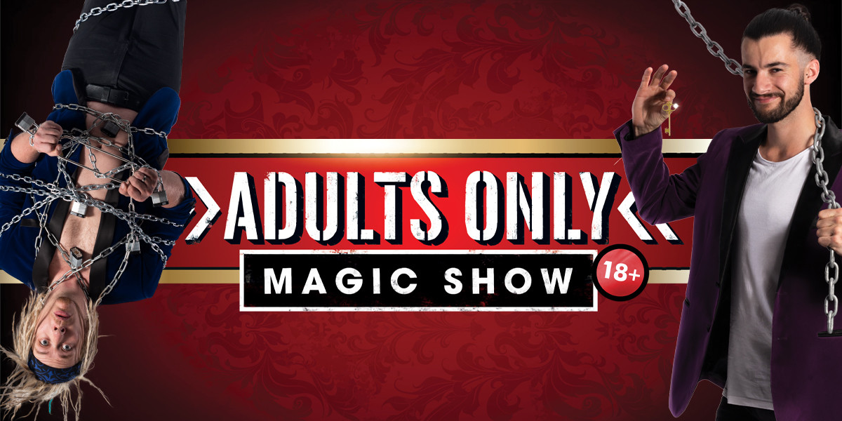 Adults Only Magic Show - Two male performers, one holding a key and chain, the other upside down wrapped in chains and handcuffed. Behind them is a logo for the show "Adults Only Magic Show"