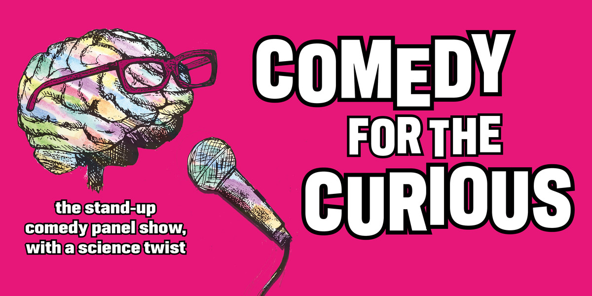 Comedy for the Curious - Comedy for the Curious, logo and tagline: stand-up comedy panel show with a science twist.