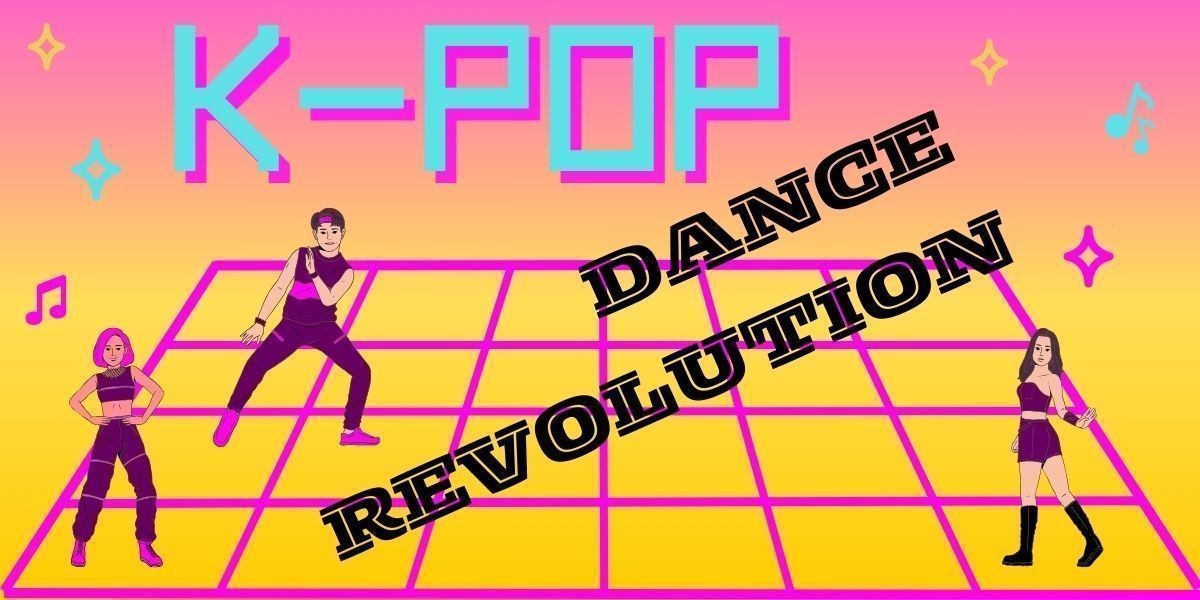 K-Pop Dance Revolution - A hot pink to dark yellow gradiant background with a clip art style dance floor and music notes. A feminine person dressed in dark purple dance clothes and pink hair, stands with a masculine dancer towards the left of the image. Another feminine person dances to the far right of the image The Words read: K-POP DANCE REVOLUTION