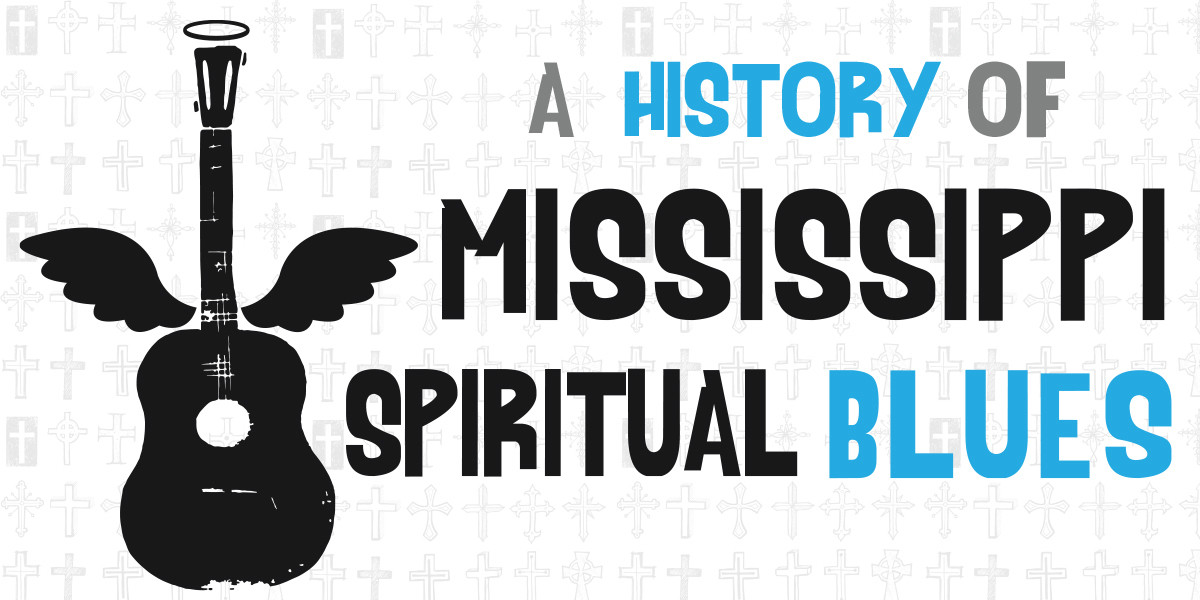 A History of Mississippi Spiritual Blues - Guitar With Wings