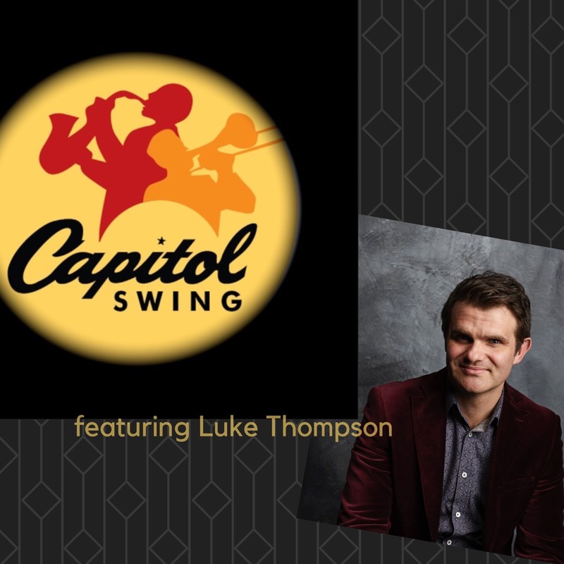 CANCELLED - Capitol Swing featuring Luke Thompson - Capitol Swing Logo and image of Luke Thompson.