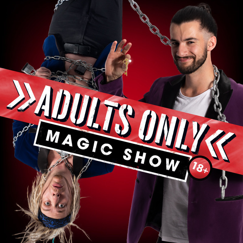 two male performers, one upside down wrapped in chains, the other holding a chain and key in either hand. Red and white logo diagonally in front reading "Adults Only Magic Show"