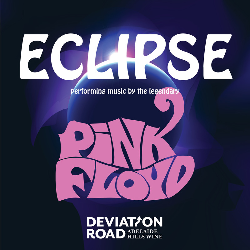 A purple sphere surrounded by various undefined shapes in shades of purple. In large white and pink text it reads "Eclipse, Performing music by the legendary, Pink Floyd, Deviation Road, Adelaide Hills Wine