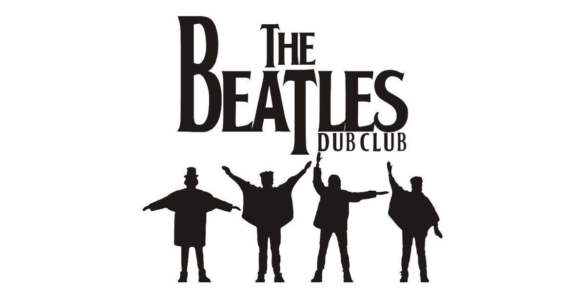 The Beatles Dub Club - black and white Beatles Dub Club logo with images of the Beatles at the bottom