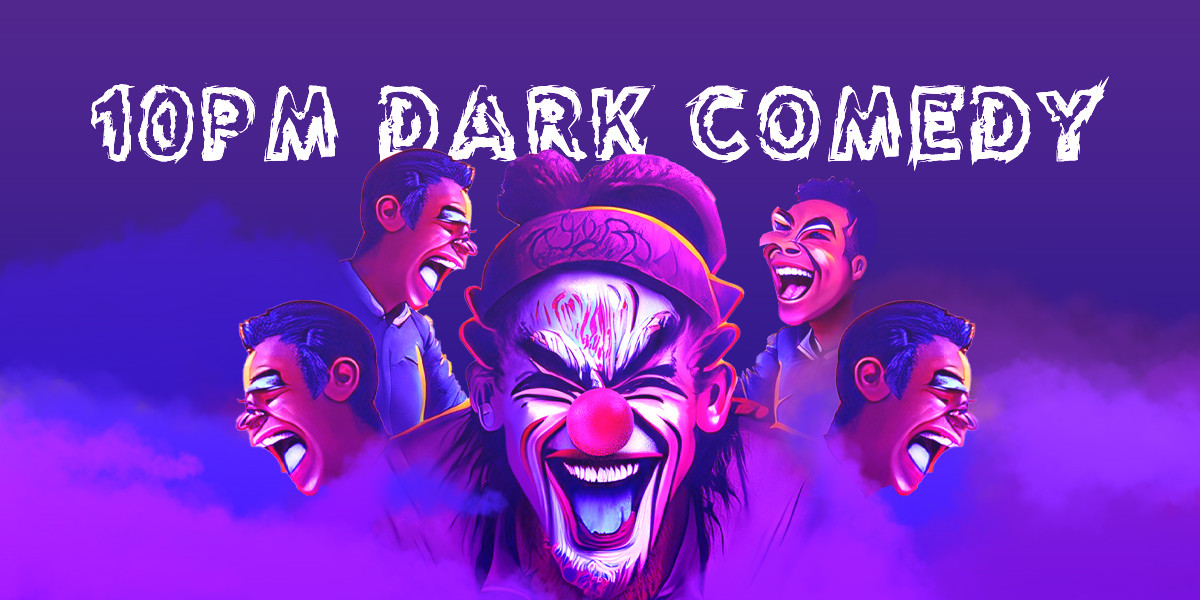 10 PM DARK Comedy - The event name '10 PM Dark Comedy' is shown across the top. A clown face image and four other laughing images are shown against a purple background.