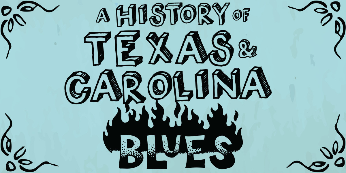 A History of Texas and Carolina Blues