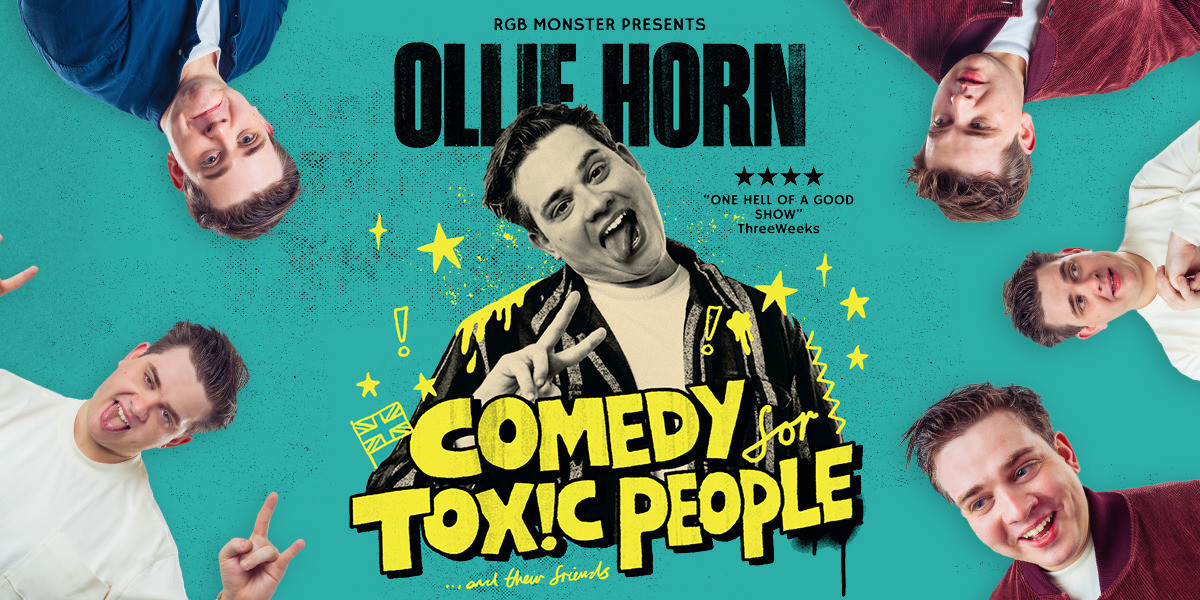 Ollie Horn: Comedy for Toxic People (and their friends) - Ollie Horn