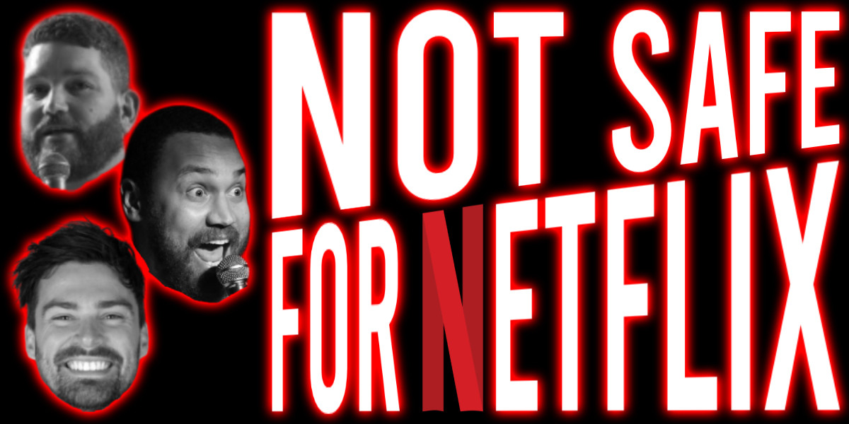 Not Safe For Netflix - Headshots of Clay McMath, Jay Michael, and Justin Sorry, with bold white text with a red outer glow reading "Not Safe For Netflix"