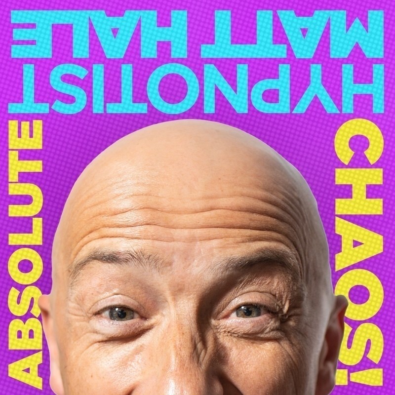 Comedy Hypnotist Matt Hale: Absolute Chaos! - Hypnotist Matt Hale
Absolute Chaos
Close up view of bald man's head from nose up.