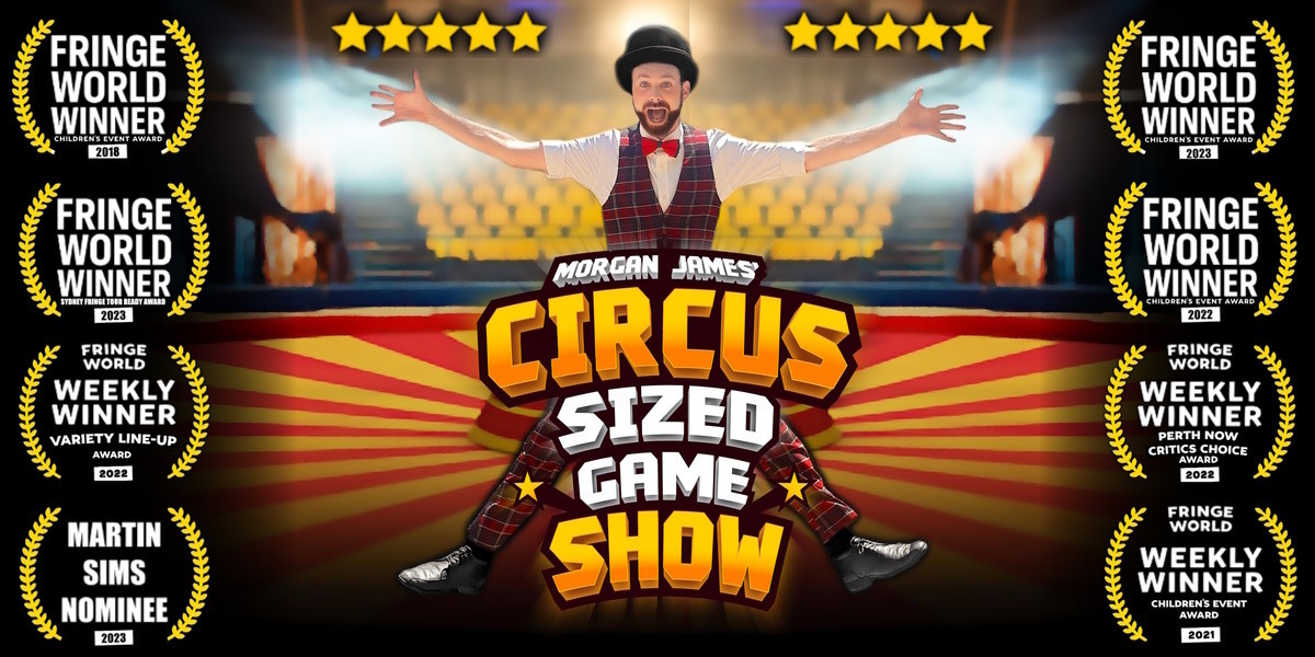 A Circus Sized Game Show - Morgan James is star jumping behind the Circus Sized Game Show Logo. He's flanked by numerous award laurels.