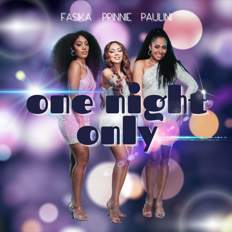 One Night Only - Prinnie - Fasika - Paulini - Three women in sparkly dresses stand in front of a shiny purple background