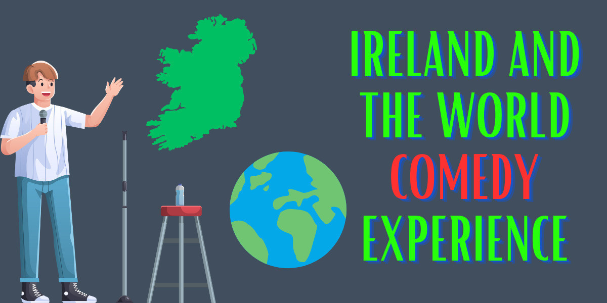 Ireland and the World Comedy Experience - animated picture of man with mic and stool, small map of ireland, globe of the world and text "Ireland and the world comedy experience"