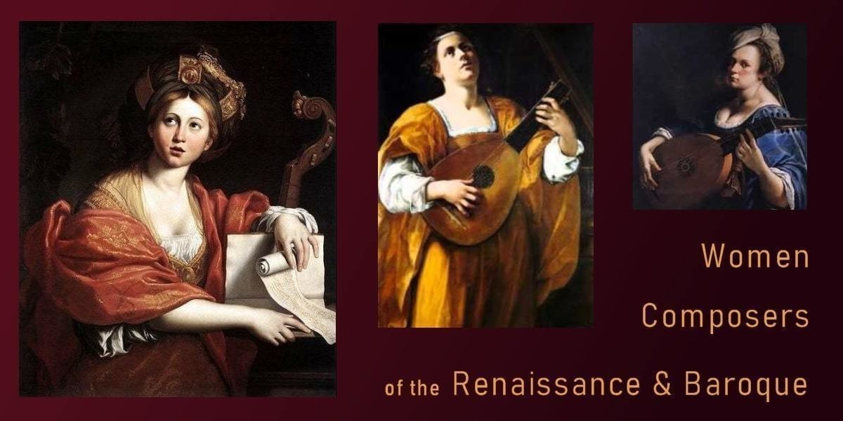 The image features three individual paintings of Renaissance women displayed diagonally across from left to right. The text on the bottom right corner reads, 'Women Composers of the Renaissance & Baroque' in yellow text. The background of the image is maroon red.