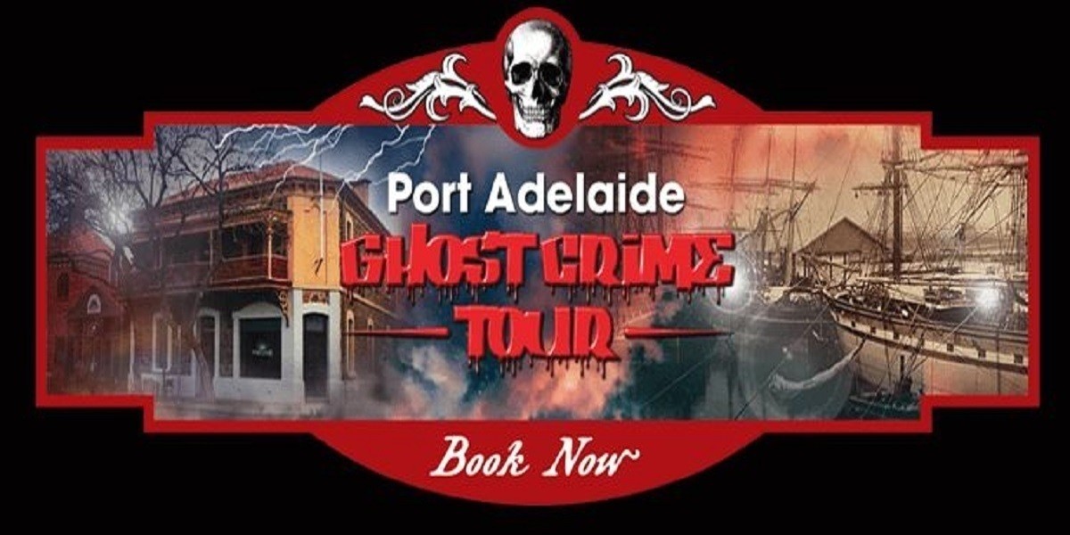 Port Adelaide Ghost Crime Tours