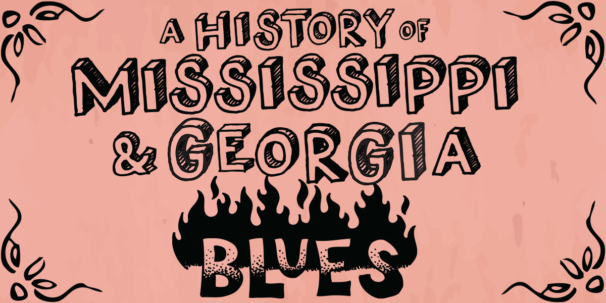 A History of Mississippi and Georgia Blues
