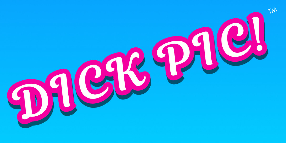 CANCELLED - DICK PIC! - DICK PIC shines in hot pink font across a baby blue background